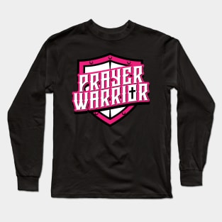 Prayer Warrior Long Sleeve T-Shirt